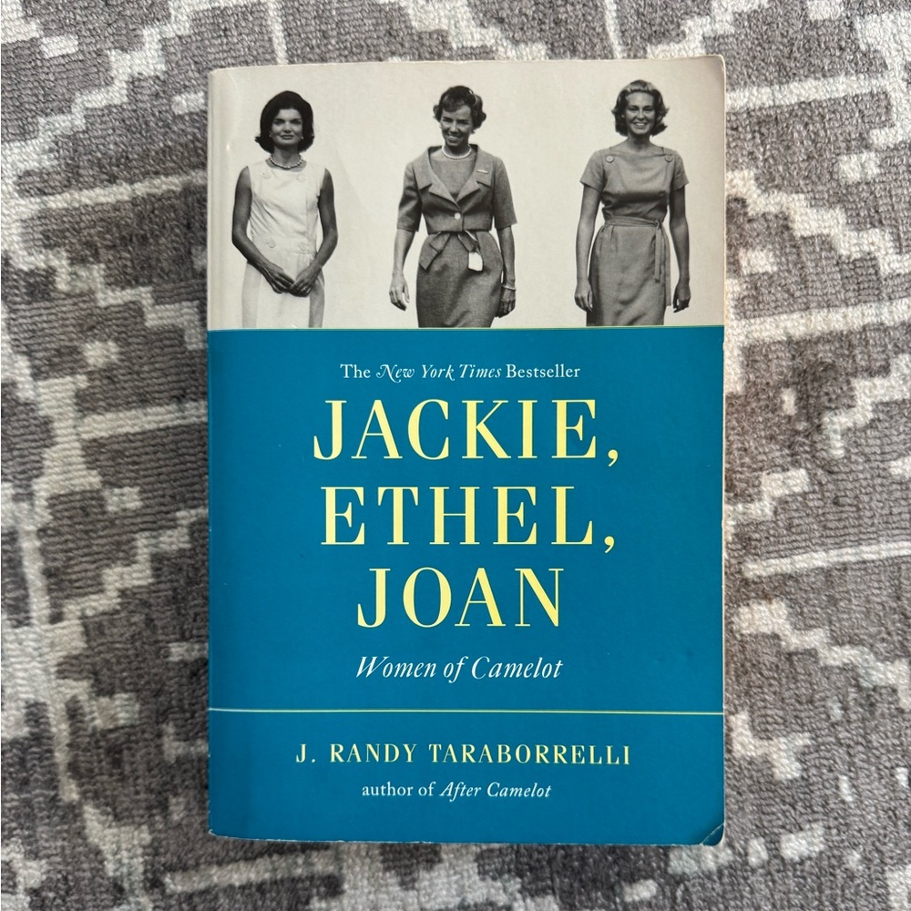 JACKIE, ETHEL, JOAN Women of Camelot by J. RANDY TARABORRELLI Soft Cover Book